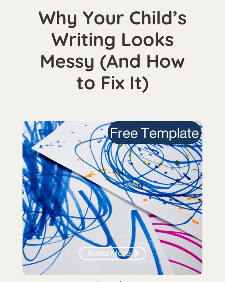 Why Your Child’s Writing Looks Messy (And How to Fix It)